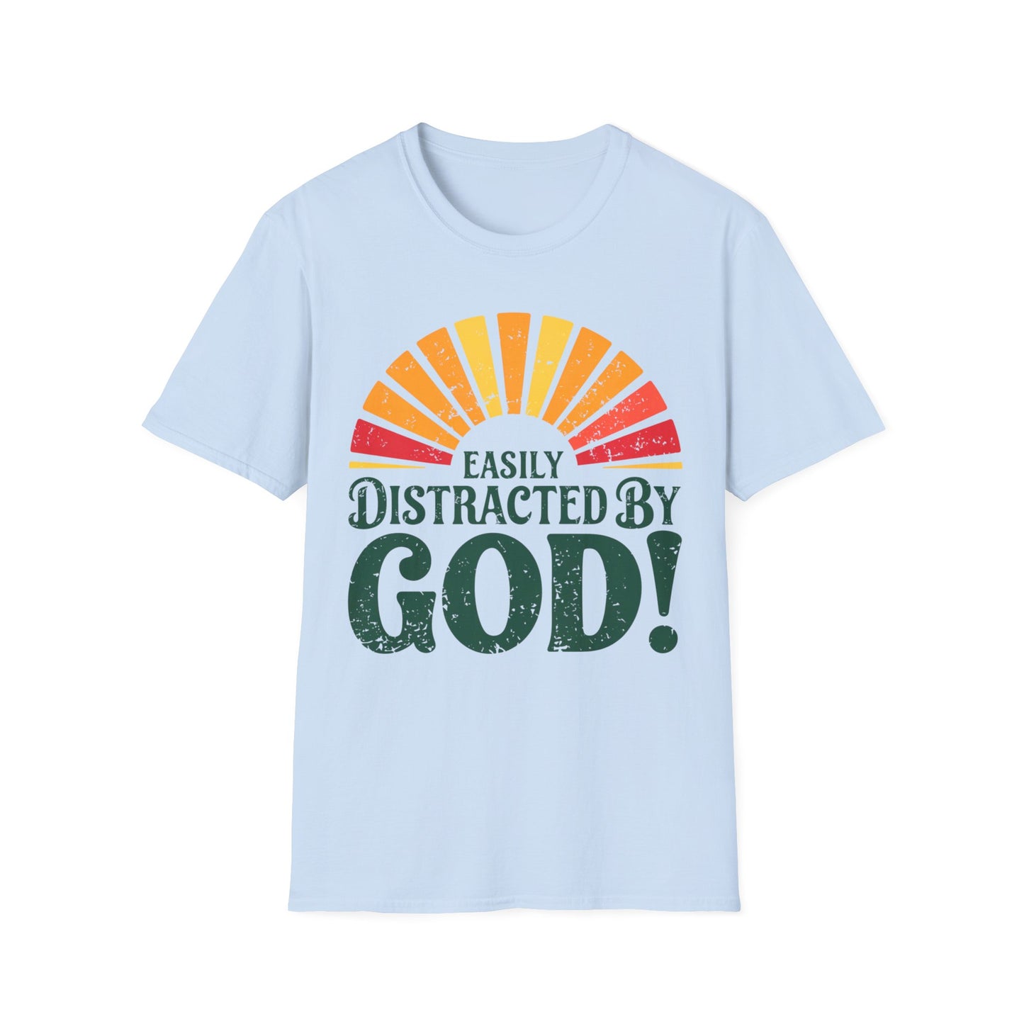 Easily Distracted By God T-Shirt