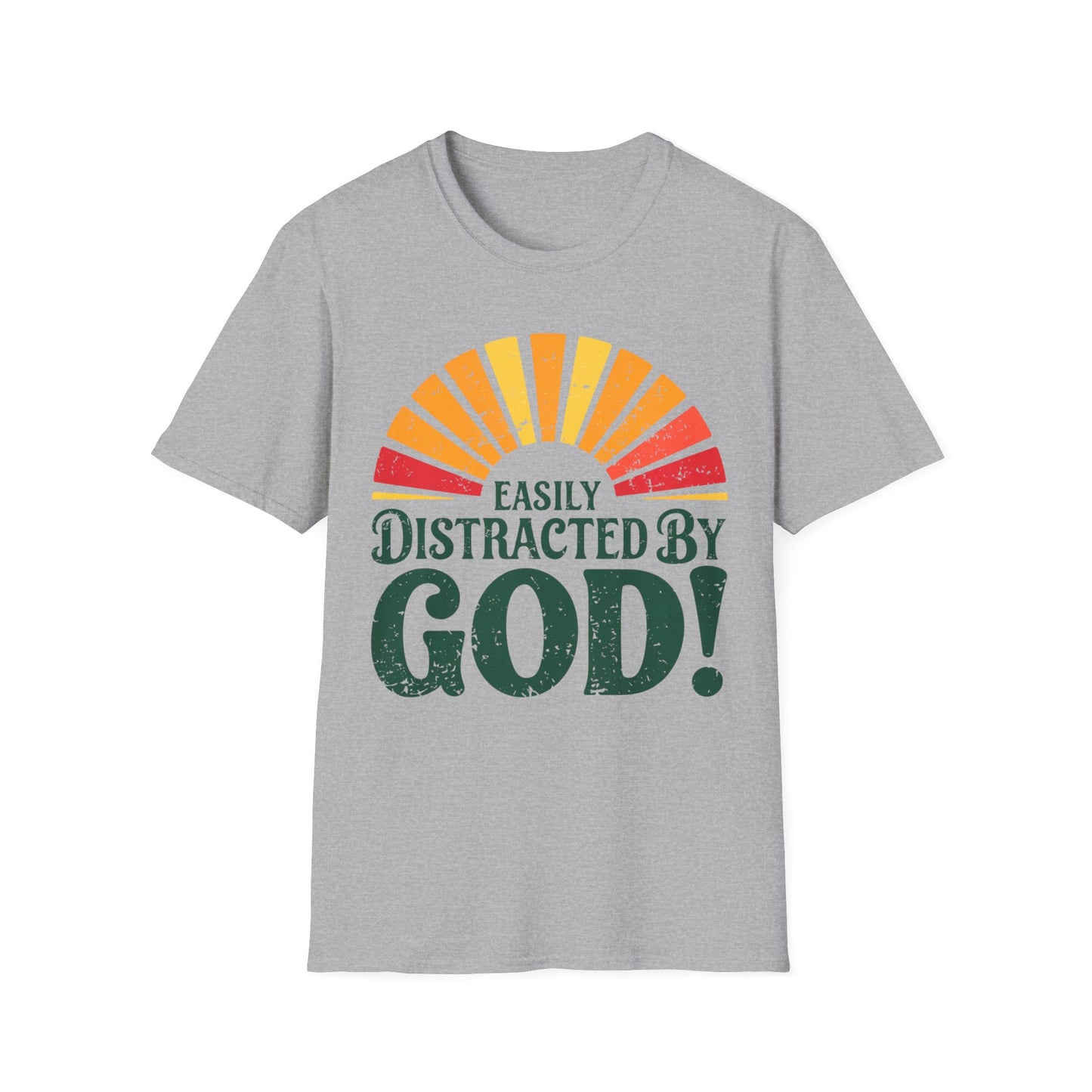 Easily Distracted By God T-Shirt
