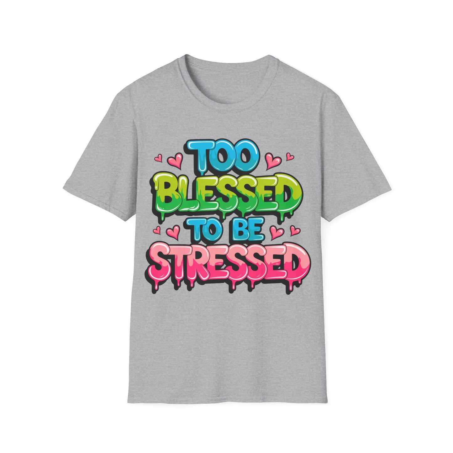 Too Blessed to be Stressed Graffiti T-Shirt