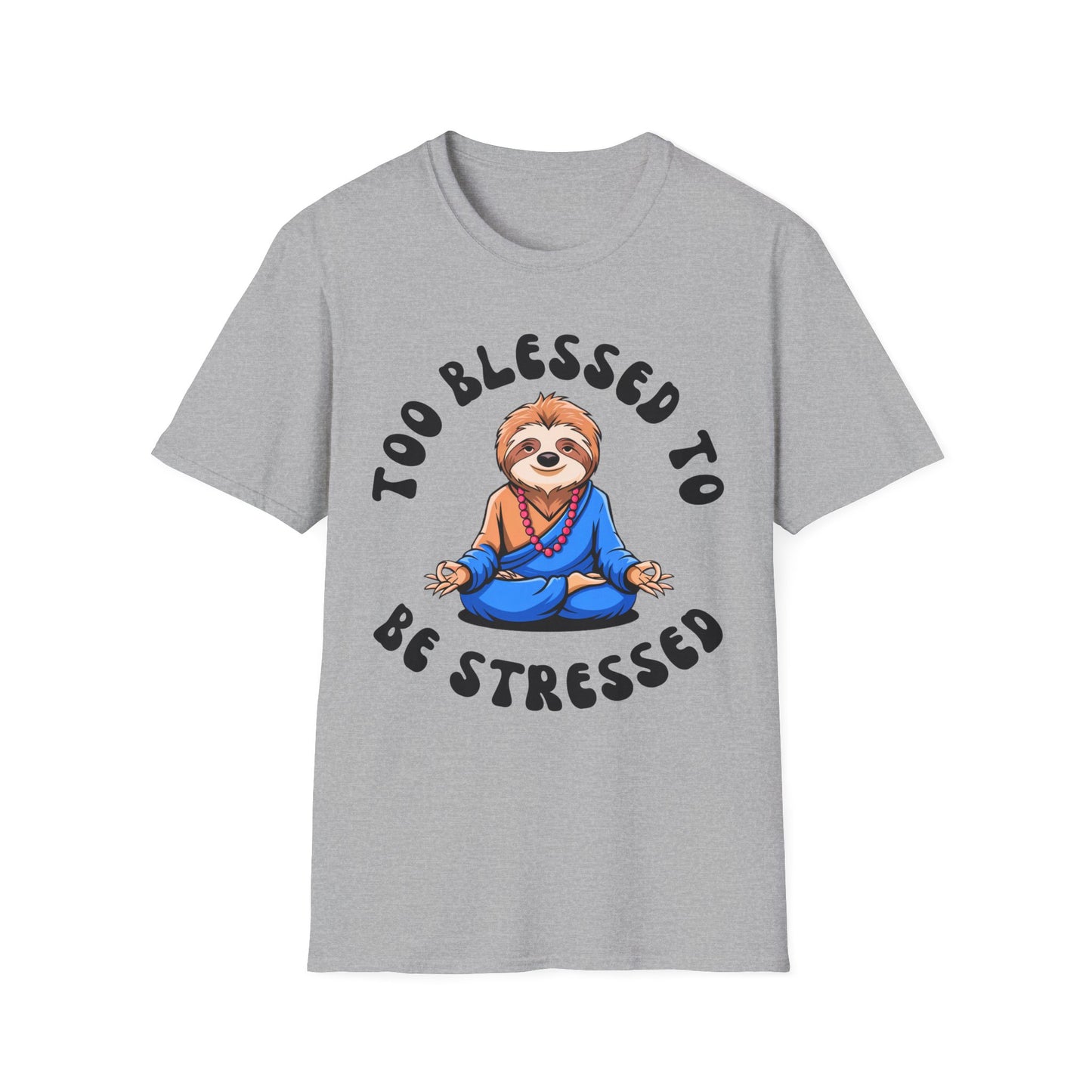 Too Blessed to be Stressed Sloth T-Shirt