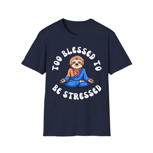 Too Blessed to be Stressed Sloth T-Shirt